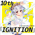 Z/X -Zillions of enemy X- 10th Anniversary Album「IGNITION」