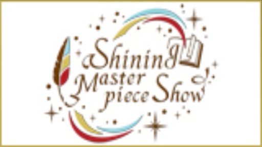 Shining Masterpiece Show