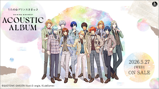 うたの☆プリンスさまっ♪
Shining Birthday Acoustic Album